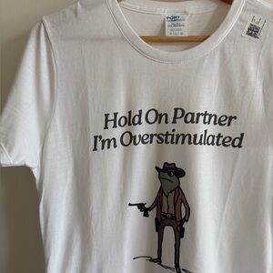 NWT Women’s “Hold On Partner I’m Overstimulated” Frog Graphic Tee – Small
